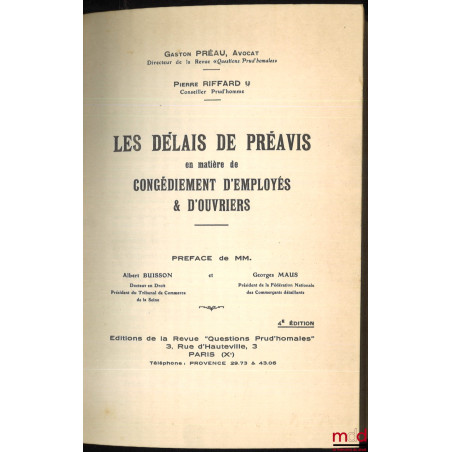 LES DÉLAIS DE PRÉAVIS EN MATIÈRE DE CONGÉDIEMENT D’EMPLOYÉS & D’OUVRIERS, Préface de MM. Albert Buisson & Georges Maus, 4e éd.