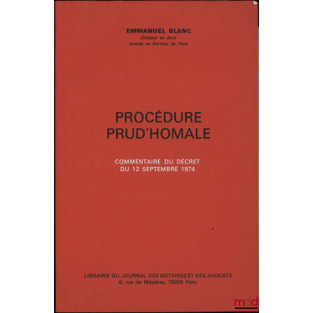 PROCÉDURE PRUD’HOMALE, Commentaire du décret du 12 spetembre 1974