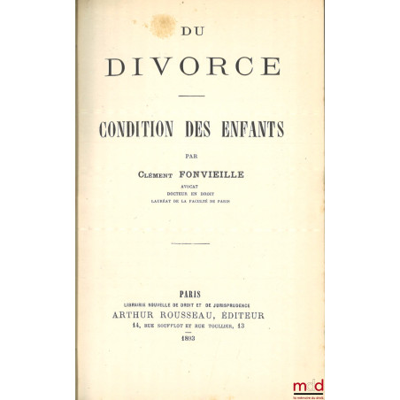 DU DIVORCE - Condition des enfants