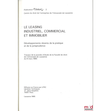 LE LEASING INDUSTRIEL, COMMERCIAL ET IMMOBILIER, Développements récents de la pratique et de la jurisprudence, Travaux de la ...