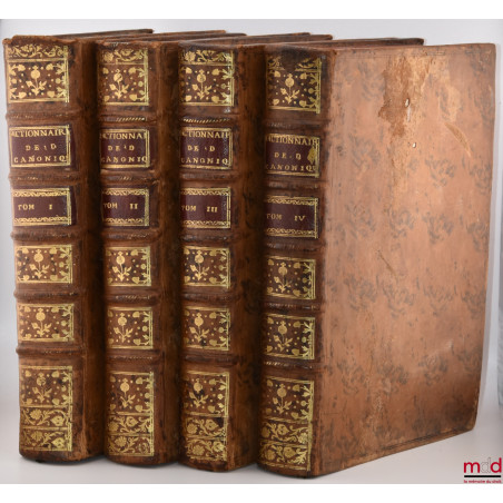 DICTIONNAIRE DE DROIT CANONIQUE ET DE PRATIQUE BÉNÉFICIALE, CONFÉRÉ AVEC LES MAXIMES ET LA JURISPRUDENCE DE FRANCE, c’est-à-d...