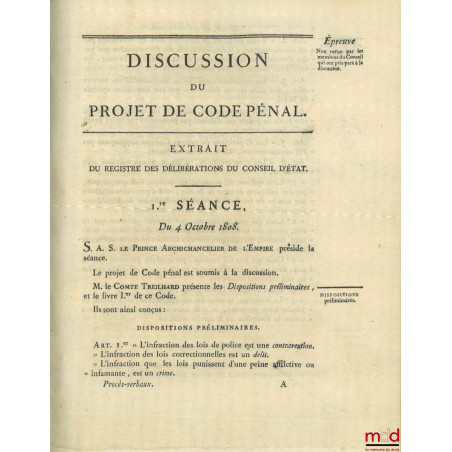 PROJET DE CODE CRIMINEL, CORRECTIONNEL ET DE POLICE, présenté par la commission nommée par le gouvernement ;DISCUSSION DU PR...