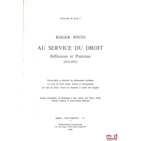 ROGER PINTO, AU SERVICE DU DROIT. Réflexions et Positions (1936-1982). Universalité et diversité du phénomène juridique – La ...