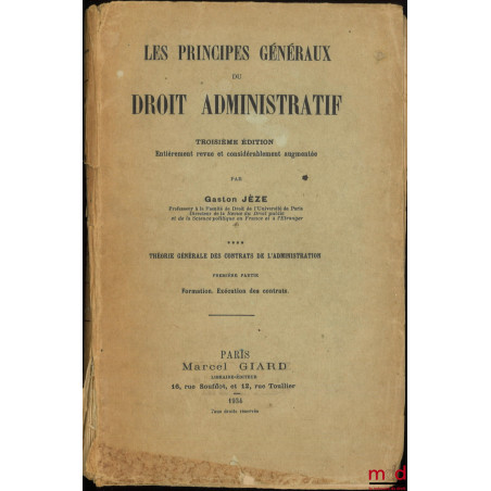 LES PRINCIPES GÉNÉRAUX DU DROIT ADMINISTRATIF, 3e éd. entièrement revue et considérablement augmentée, t. IV [seul] : Théorie...
