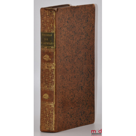 DISCOURS ET MORCEAUX CHOISIS DE M. LE CHANCELIER D?AGUESSEAU À l?usage de MM. les Rhétoriciens et Étudians en Droit, Nouvelle...