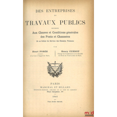 DES ENTREPRISES DE TRAVAUX PUBLICS SOUMISES AUX CLAUSES ET CONDITIONS GÉNÉRALES DES PONTS ET CHAUSSÉES ET AU CAHIER DU SERVIC...