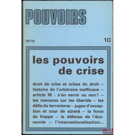 LES POUVOIRS DE CRISE, POUVOIRS n° 10, 1979