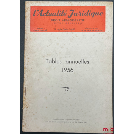 ACTUALITÉ JURIDIQUE DE DROIT ADMINISTRATIF, revue mensuelle, 1957 (13e année) à 1999 [coll. strictement complète des Tables a...