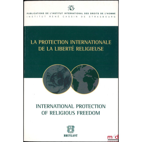 LA PROTECTION INTERNATIONALE DE LA LIBERTÉ RELIGIEUSE, Institut René Cassin de Strasbourg