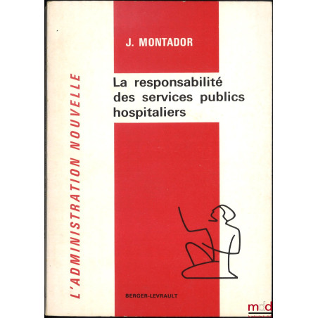 la responsabilité des services publics hospitaliers, coll. Berger-Levrault