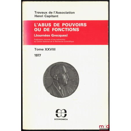 L’ABUS DE POUVOIRS OU DE FONCTIONS, Journées Grecques, t. XXVIII (1977)