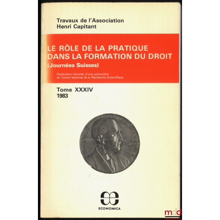 LE RÔLE DE LA PRATIQUE DANS LA FORMATION DU DROIT, Journées Suisses 1983, t. XXXIV