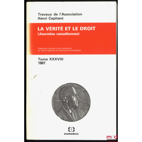 LA VÉRITÉ ET LE DROIT, Journées canadiennes, t. XXXVIII (1987)