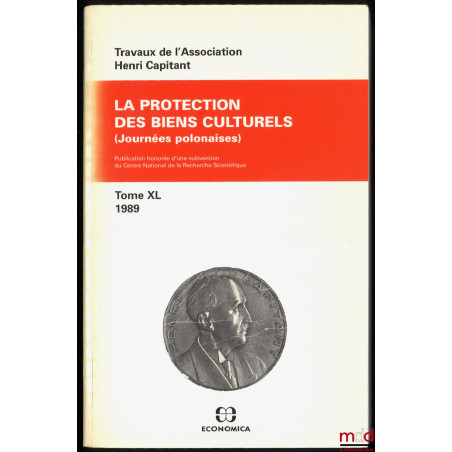 LA PROTECTION DES BIENS CULTURELS, Journées polonaises, t. XL (1989)