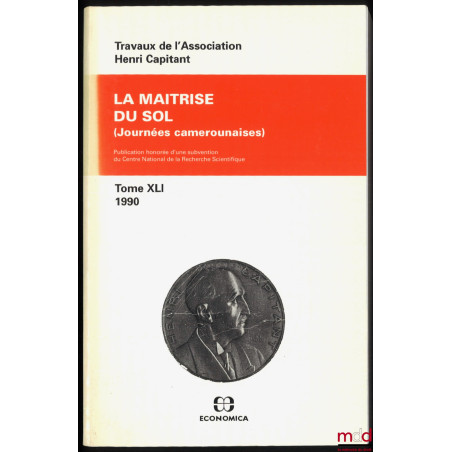 LA MAÎTRISE DU SOL, Journées camerounaises, t. XLI (1990)