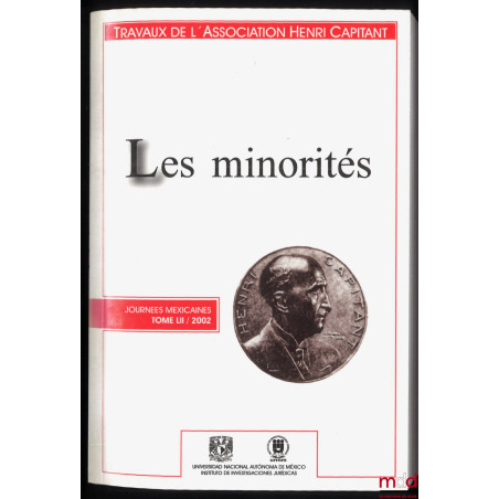 LES MINORITÉS, Journées mexicaines, t. LII (2002), Avant-propos de Michel Grimaldi