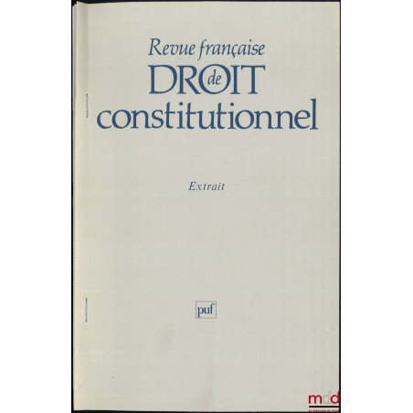 DE LA RESPONSABILITÉ PÉNALE À LA RESPONSABILITÉ POLITIQUE DU PRÉSIDENT DE LA RÉPUBLIQUE, Extrait de la Revue française de dro...