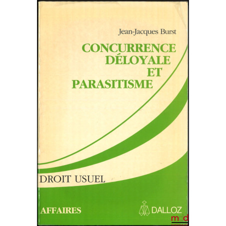 CONCURRENCE DÉLOYALE ET PARASITISME