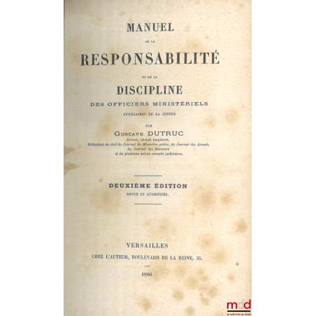 MANUEL de la RESPONSABILITÉ et de la DISCIPLINE DES OFFICIERS MINISTÉRIELS AUXILIAIRES DE LA JUSTICE (Avoués, Huissiers, Gref...