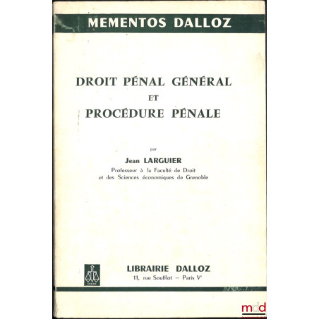 DROIT PÉNAL GÉNÉRAL ET PROCÉDURE PÉNALE, coll. Mémentos Dalloz