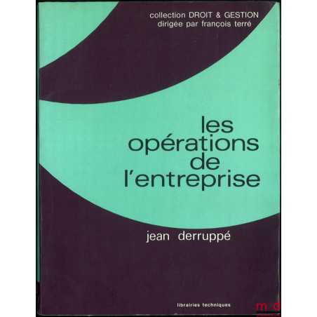 LES OPÉRATIONS DE L’ENTREPRISE