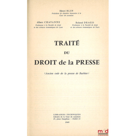 TRAITÉ DU DROIT DE LA PRESSE (Ancien code de la presse de Barbier)
