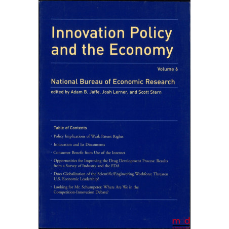 INNOVATION POLICY AND THE ECONOMY, Number 6, National Bureau of Economic Research, ed. by Adam B. Jaffe, Josh Lerner and Scot...