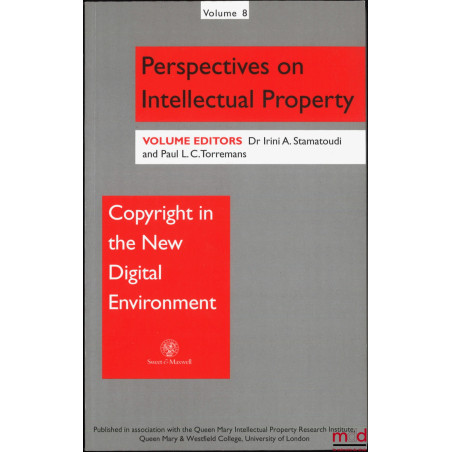 COPYRIGHT IN THE NEW DIGITAL ENVIRONMENT : The need to redesign copyright, ed. by Dr. Irini A. Stamatoudi and Paul L.C. Torre...