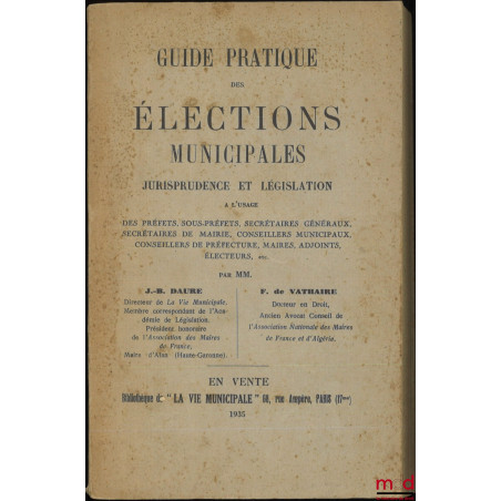 GUIDE PRATIQUE DES ÉLECTIONS MUNICIPALES, Jurisprudence et législation
