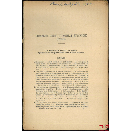 LA CHARTE DU TRAVAIL EN ITALIE. Syndicats et corporations dans l?État fasciste., Chronique constitutionnelle étrangère (Itali...