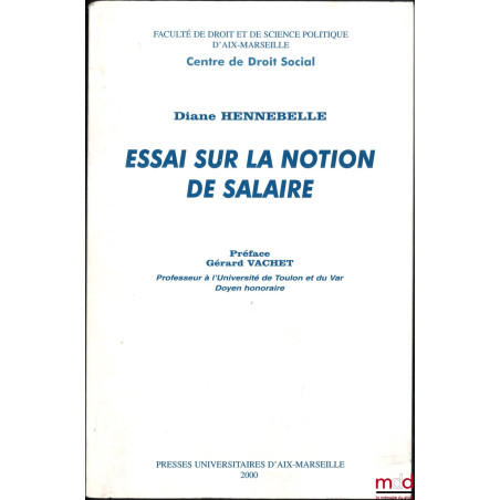 ESSAI SUR LA NOTION DE SALAIRE, Préface Gérard Vachet