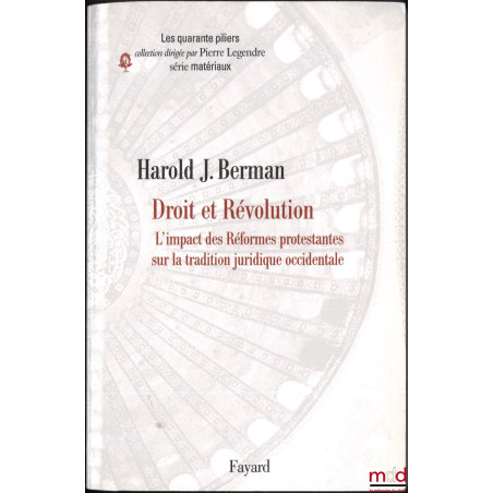 DROIT ET RÉVOLUTION II, L?impact des Réformes protestantes sur la tradition juridique occidentale, Traduit de l?anglais par A...