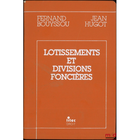 LOTISSEMENTS ET DIVISIONS FONCIÈRES