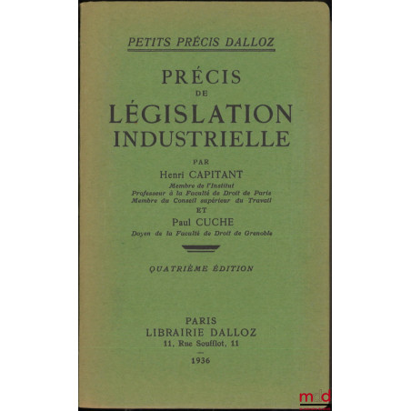 PRÉCIS DE LÉGISLATION INDUSTRIELLE, 4e éd., coll. Petits précis Dalloz, [avec] Addendum mettant à jour au 1er septembre 1936 ...