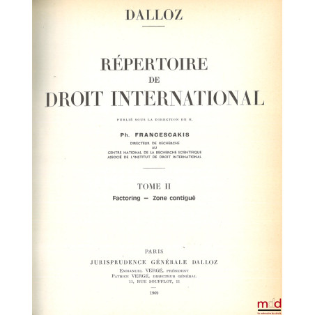 RÉPERTOIRE DE DROIT INTERNATIONAL sous la direction de Ph. FRANCESCAKIS, coll. Encyclopédie juridique, t. I : A à E Abandon d...