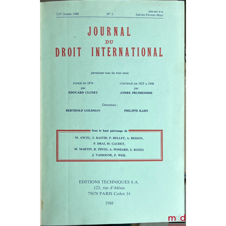 JOURNAL DE DROIT INTERNATIONAL, fondé en 1874 par Édouard Clunet, rédacteur en chef Berthold Goldman, de 1988 à 1999