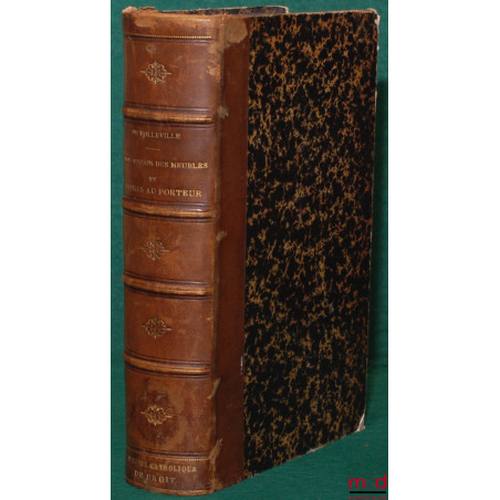 TRAITÉ DE LA POSSESSION DES MEUBLES ET DES TITRES AU PORTEUR, 2e éd. revue, augmentée et mise au courant de la Législation et...