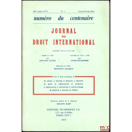 JOURNAL DU DROIT INTERNATIONAL, Numéro du centenaire, 100e Année (1973), n° 1, Janvier-Février-Mars