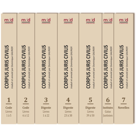CORPUS JURIS CIVILIS, traduit et annoté par Dominique GAURIER, Préfaces de Pascal Pichonnaz, Tome 1 : Code, Livres 1 à 5...