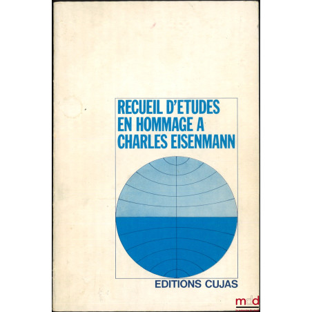 RECUEIL D’ÉTUDES EN HOMMAGE À CHARLES EISENMANN, Avant-propos de Marcel Waline