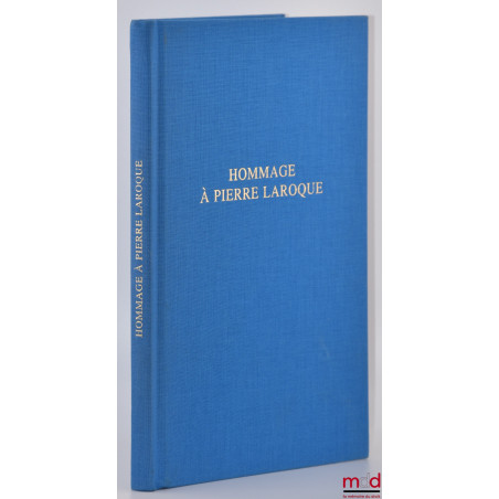 HOMMAGE À PIERRE LAROQUE. JOURNÉE D?ÉTUDES AU SÉNAT LE 7 MARS 2001 organisée par le Comité d?histoire de la Sécurité Sociale ...