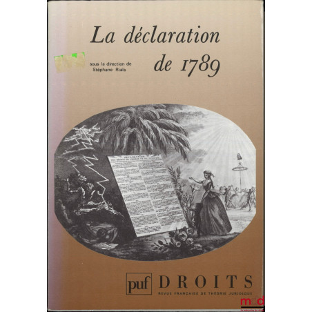 LA DÉCLARATION DE 1789, sous la direction de Stéphane Rials, revue Droits, n° 8