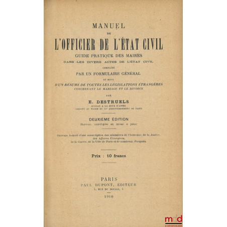 MANUEL DE L?OFFICIER DE L?ÉTAT CIVIL, Guide pratique des maires dans les divers actes de l?état civil complété par un formula...