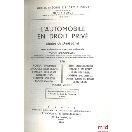 L?AUTOMOBILE EN DROIT PRIVÉ, Études de droit privé sous la direction et avec une Préface de Yvon Loussouarn, Bibl. de droit p...