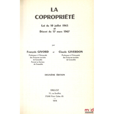 LA COPROPRIÉTÉ, Loi du 10 juillet 1965 et Décret du 17 mars 1967, 2e éd.