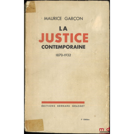 LA JUSTICE CONTEMPORAINE 1870-1932