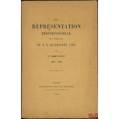 LA REPRÉSENTATION PROPORTIONNELLE EN FRANCE IL Y A QUARANTE ANS, 1870 - 1874