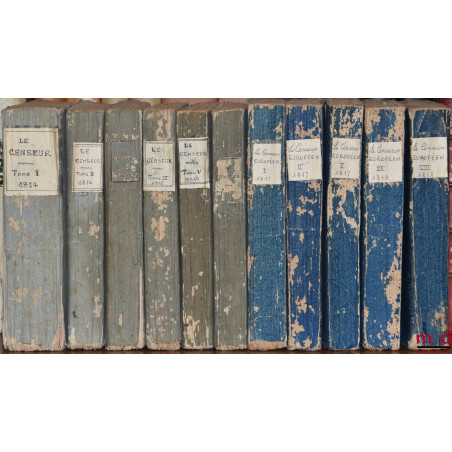 LE CENSEUR, OU EXAMEN DES ACTES ET DES OUVRAGES QUI TENDENT À DÉTRUIRE OU À CONSOLIDER LA CONSTITUTION DE L?ÉTAT, [t. I à VI]...