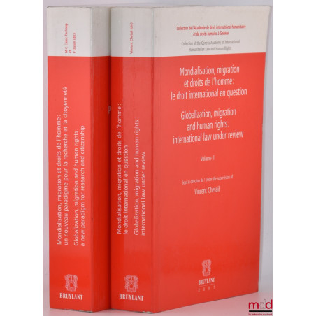 MONDIALISATION, MIGRATION ET DROITS DE L?HOMME, vol. I : Un nouveau paradigme pour la recherche de la citoyenneté (dir. Marie...