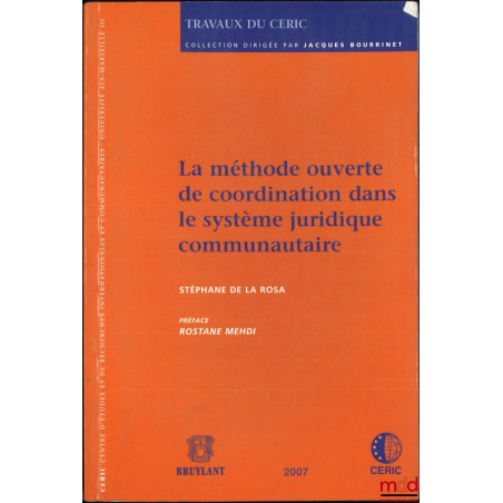 LA MÉTHODE OUVERTE DE COORDINATION DANS LE SYSTÈME JURIDIQUE COMMUNAUTAIRE, Préface Rostane Mehdi
